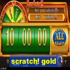 scratch! gold